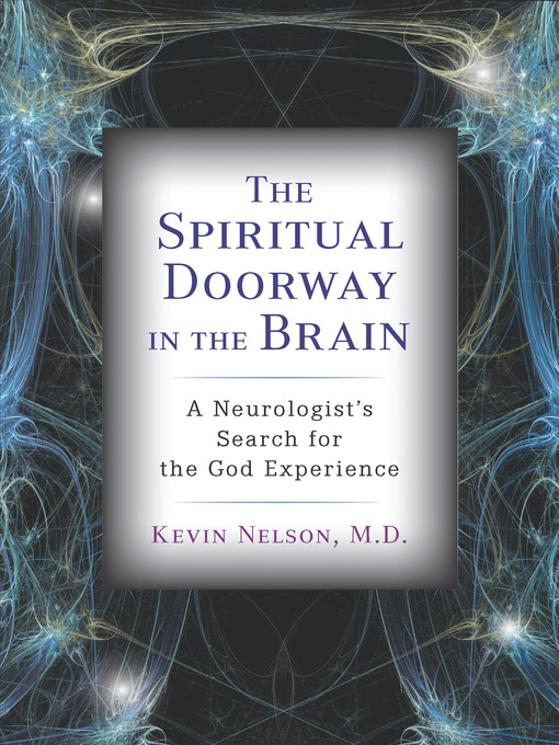 Title details for The Spiritual Doorway in the Brain by Kevin Nelson - Wait list